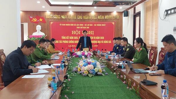 BAN CHỈ ĐẠO 389 CỦA 03 XÃ LỘC BÌNH, LỢI BÁC, THỐNG NHẤT TỔ CHỨC HỘI NGHỊ TỔNG KẾT CÔNG TÁC CHỐNG BUÔN LẬU, GIAN LẬN THƯƠNG MẠI VÀ HÀNG GIẢ NĂM 2025; TRIỂN KHAI NHIỆM VỤ NĂM 2026